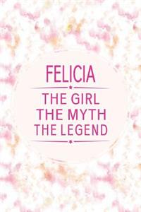 Felicia the Girl the Myth the Legend