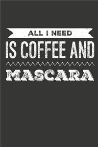 All I Need Is Coffee and Mascara