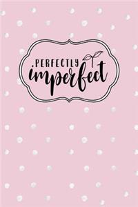 Perfectly Imperfect