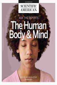 Ask the Experts: The Human Body and Mind Lib/E