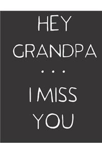 Hey Grandpa ... I Miss You