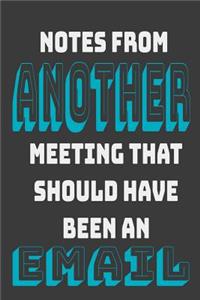 Notes From Another Meeting That Should Have Been An Email