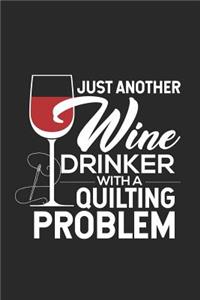 Just Another Wine Drinker With A Quilting Problem