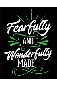 Fearfully and Wonderfully Made