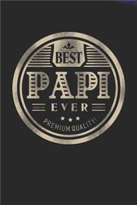 Best Papi Ever Genuine Authentic Premium Quality