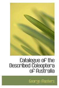 Catalogue of the Described Coleoptera of Australia