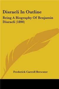 Disraeli In Outline