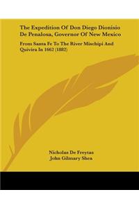 The Expedition Of Don Diego Dionisio De Penalosa, Governor Of New Mexico