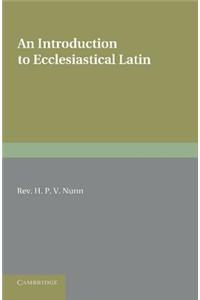 An Introduction to Ecclesiastical Latin