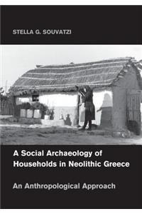 A Social Archaeology of Households in Neolithic Greece