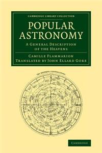 Popular Astronomy: A General Description of the Heavens