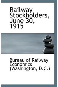 Railway Stockholders, June 30, 1915