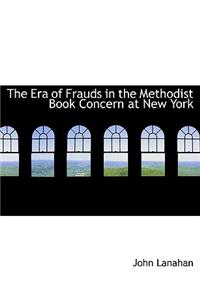 The Era of Frauds in the Methodist Book Concern at New York