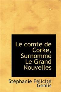 Le Comte de Corke, Surnomm Le Grand Nouvelles