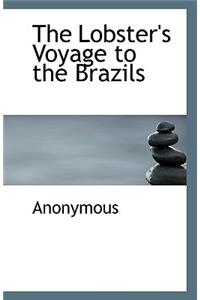 The Lobster's Voyage to the Brazils