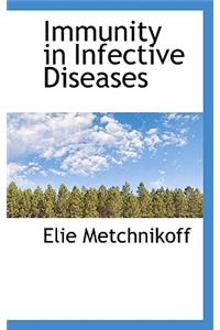 Immunity in Infective Diseases