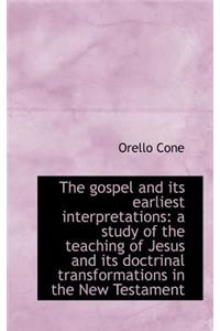 The Gospel and Its Earliest Interpretations