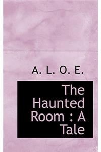 The Haunted Room