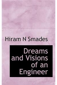 Dreams and Visions of an Engineer