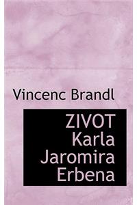 Zivot Karla Jaromira Erbena