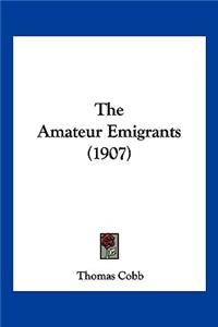 The Amateur Emigrants (1907)
