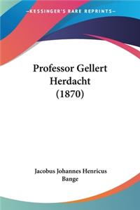 Professor Gellert Herdacht (1870)