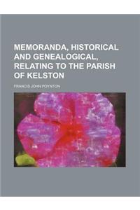 Memoranda, Historical and Genealogical, Relating to the Parish of Kelston