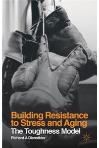 Building Resistance to Stress and Aging