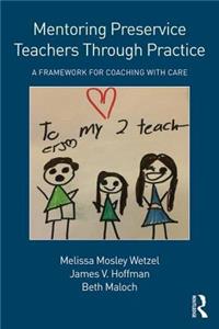 Mentoring Preservice Teachers Through Practice