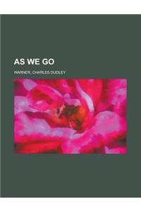 As We Go