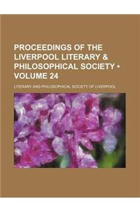 Proceedings of the Liverpool Literary & Philosophical Society (Volume 24)