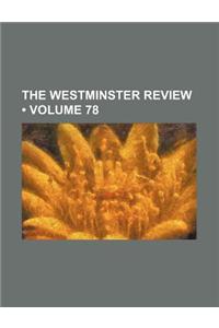 The Westminster Review (Volume 78)
