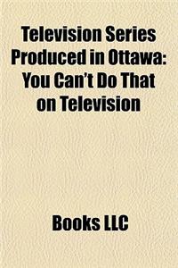 Television Series Produced in Ottawa