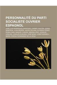 Personnalite Du Parti Socialiste Ouvrier Espagnol