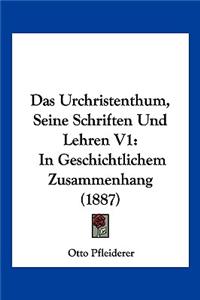 Das Urchristenthum, Seine Schriften Und Lehren V1
