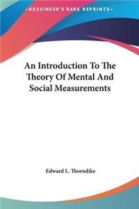 Introduction To The Theory Of Mental And Social Measurements