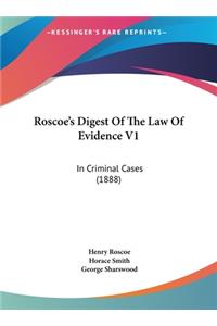 Roscoe's Digest of the Law of Evidence V1