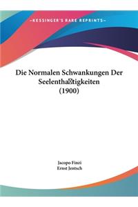 Die Normalen Schwankungen Der Seelenthatigkeiten (1900)