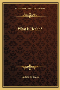 What Is Health?