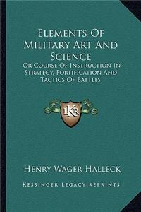 Elements of Military Art and Science