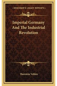 Imperial Germany And The Industrial Revolution