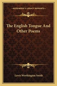 The English Tongue And Other Poems
