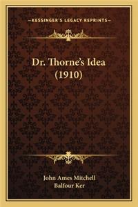 Dr. Thorne's Idea (1910)