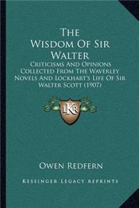 The Wisdom of Sir Walter