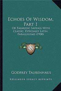 Echoes Of Wisdom, Part 1
