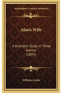 Alan's Wife: A Dramatic Study in Three Scenes (1893)