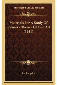 Materials for a Study of Spenser's Theory of Fine Art (1911)