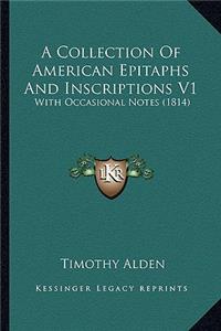 A Collection Of American Epitaphs And Inscriptions V1