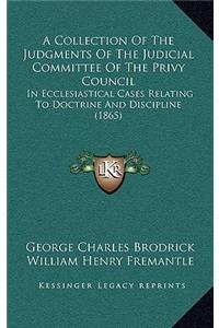 A Collection of the Judgments of the Judicial Committee of the Privy Council