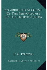 An Abridged Account of the Misfortunes of the Dauphin (1838)